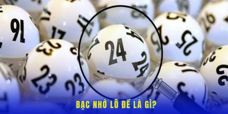 Lý giải về phương pháp bạc nhớ lô đề