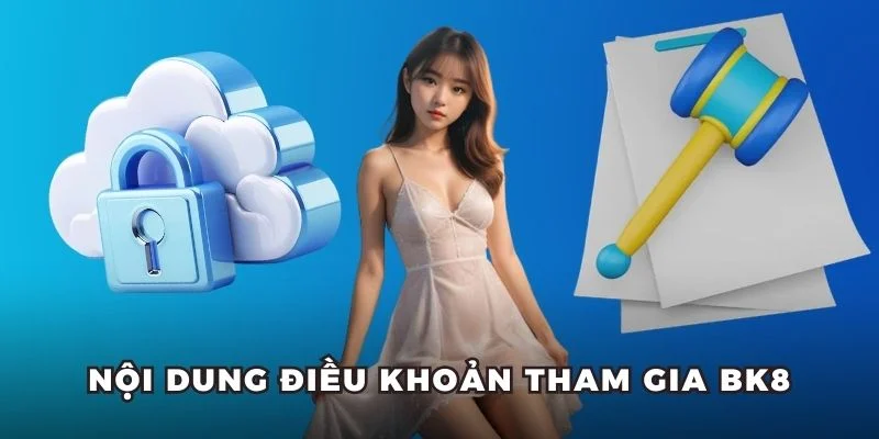 Nội dung chính sách BK8