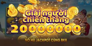 Nổ Hũ Jackpot Cùng BK8 – Bí Quyết Chơi Game Slot Hiệu Quả
